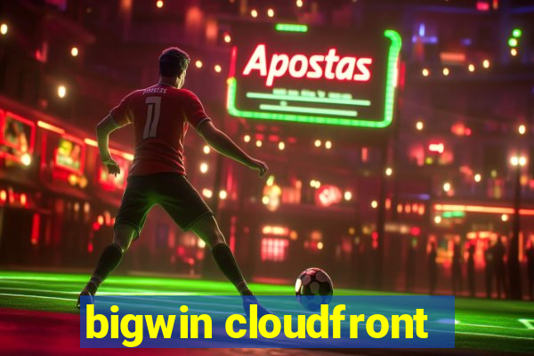 bigwin cloudfront