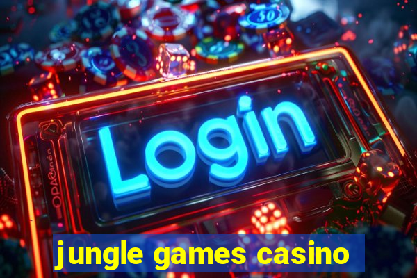 jungle games casino