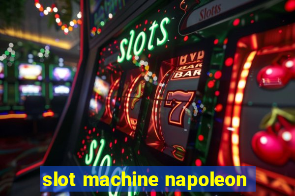 slot machine napoleon