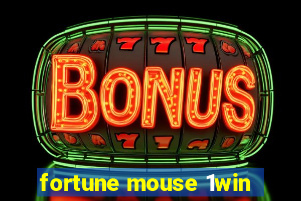 fortune mouse 1win