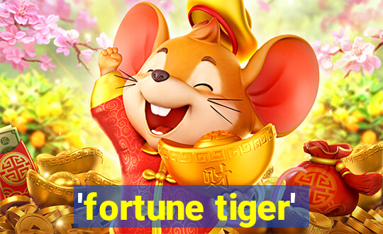 'fortune tiger'