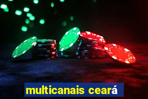 multicanais ceará