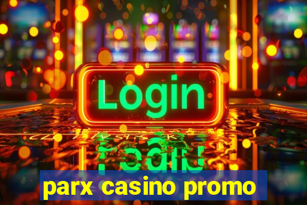 parx casino promo