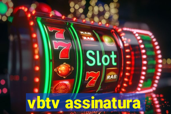 vbtv assinatura