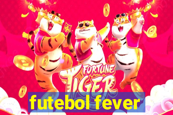 futebol fever