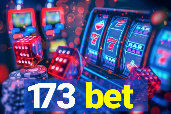 173 bet