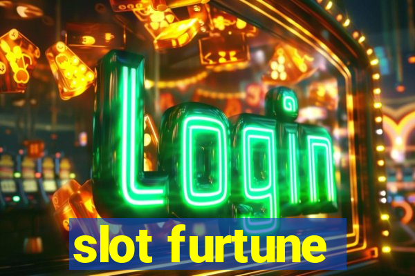 slot furtune