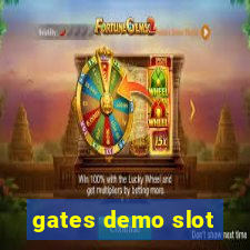 gates demo slot