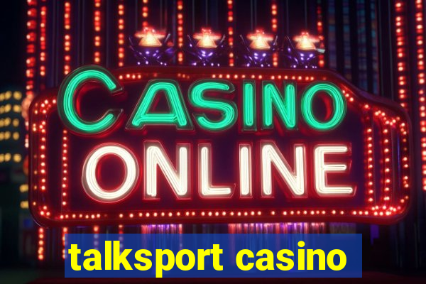 talksport casino