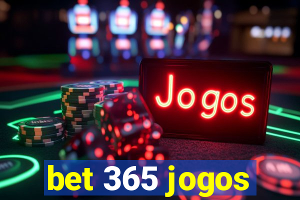 bet 365 jogos