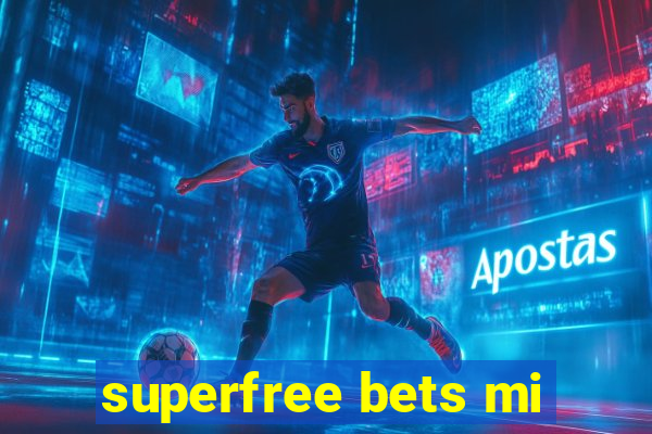 superfree bets mi