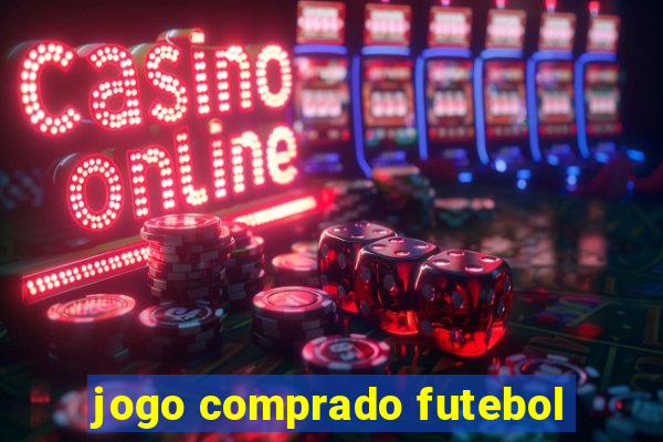 jogo comprado futebol