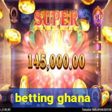 betting ghana