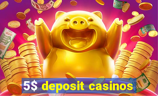 5$ deposit casinos