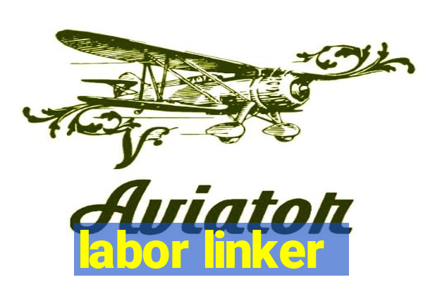 labor linker