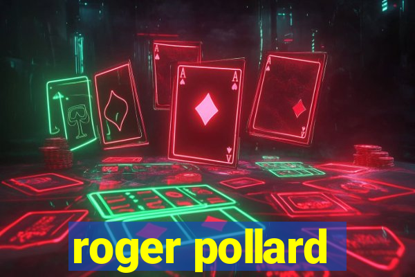 roger pollard