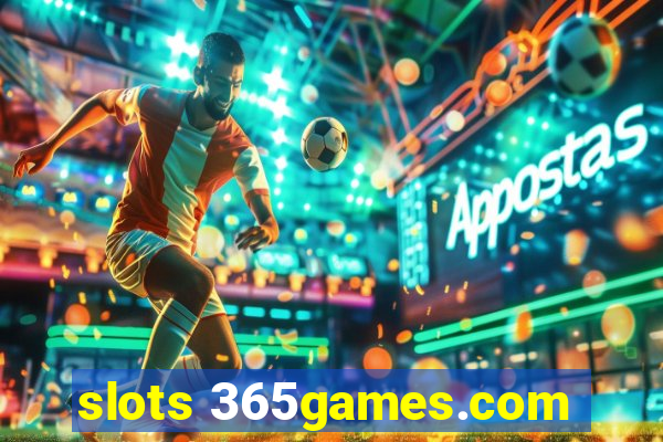 slots 365games.com