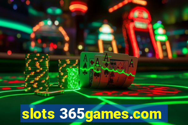 slots 365games.com