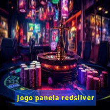 jogo panela redsilver