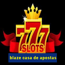 blaze casa de apostas