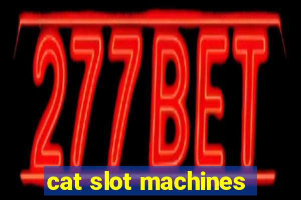 cat slot machines