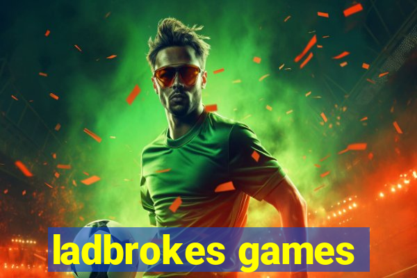 ladbrokes games