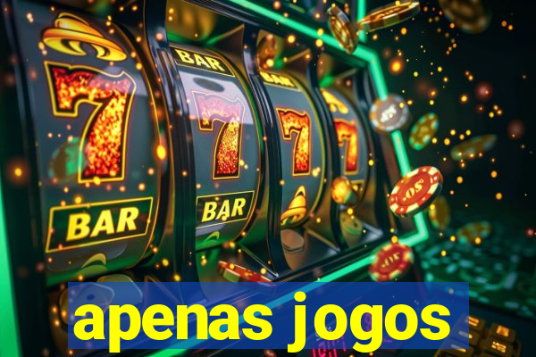 apenas jogos