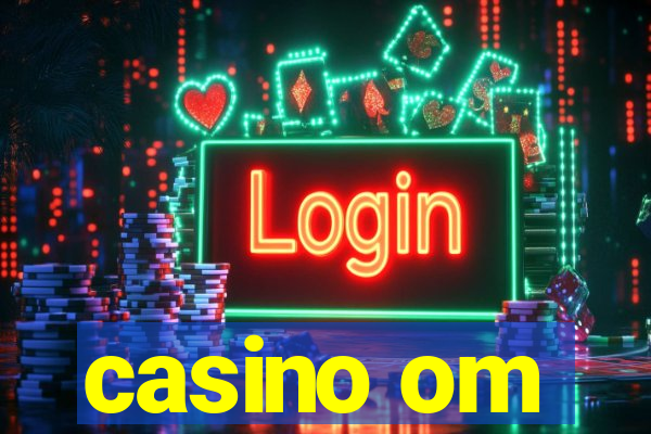 casino om