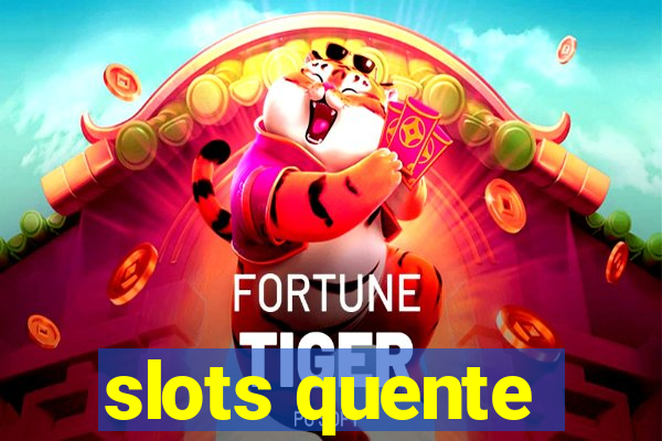 slots quente