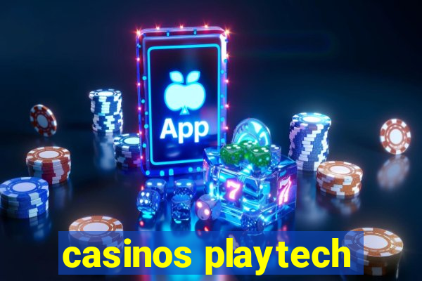 casinos playtech