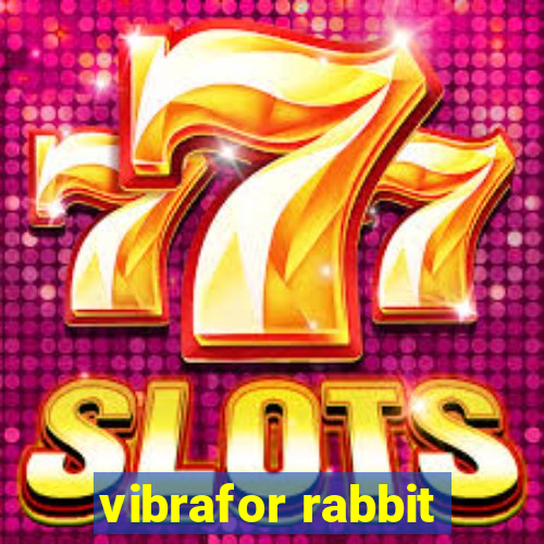 vibrafor rabbit