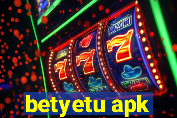 betyetu apk