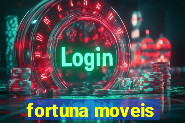 fortuna moveis