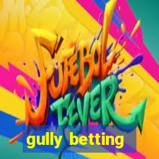 gully betting