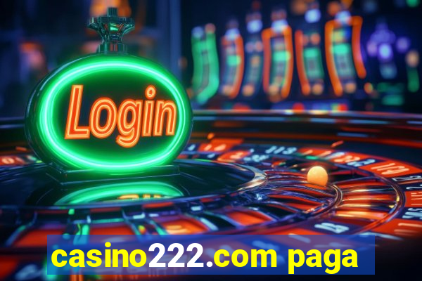 casino222.com paga