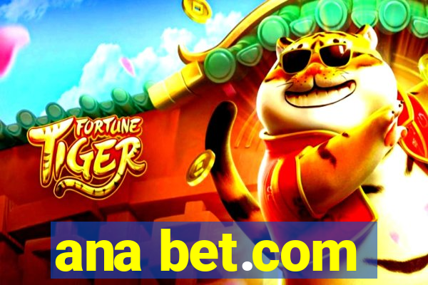 ana bet.com