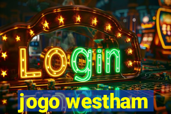 jogo westham