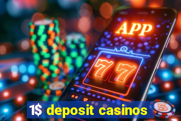 1$ deposit casinos