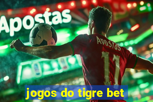 jogos do tigre bet