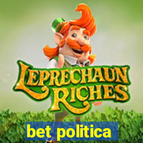 bet politica