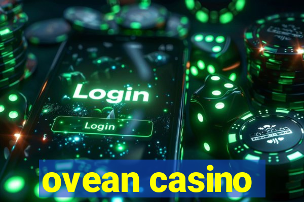 ovean casino