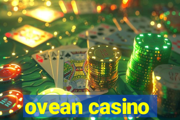 ovean casino