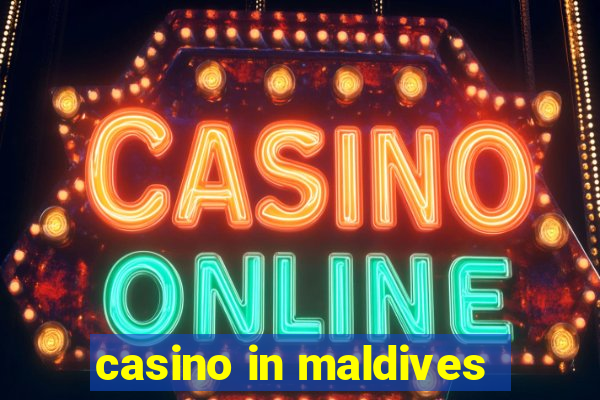 casino in maldives