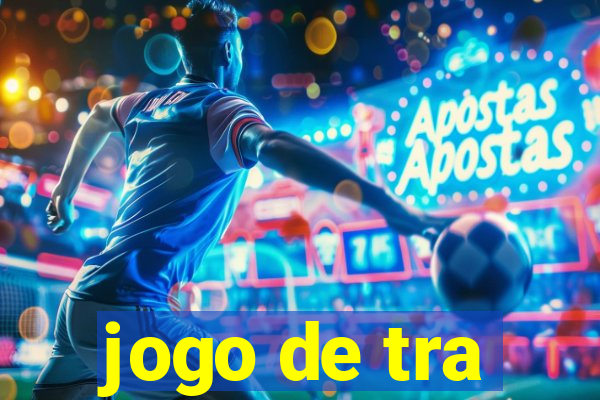 jogo de tra