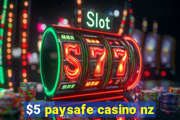 $5 paysafe casino nz