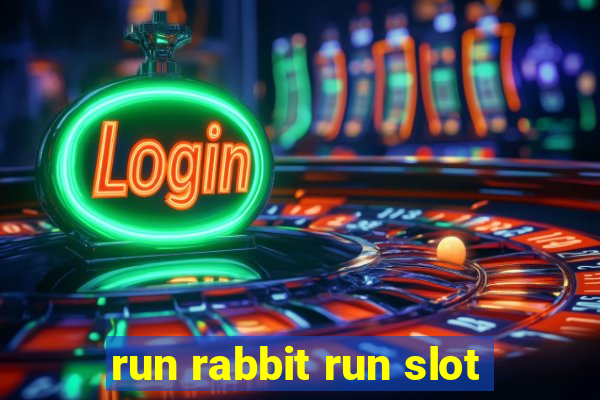 run rabbit run slot