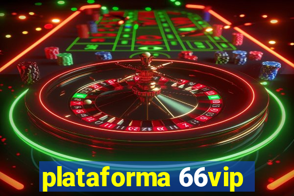 plataforma 66vip