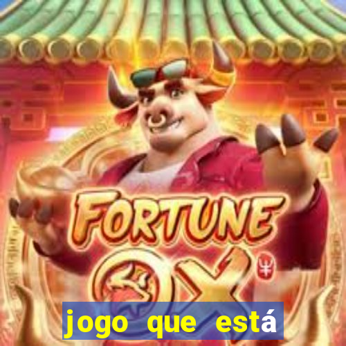 jogo que está pagando muito