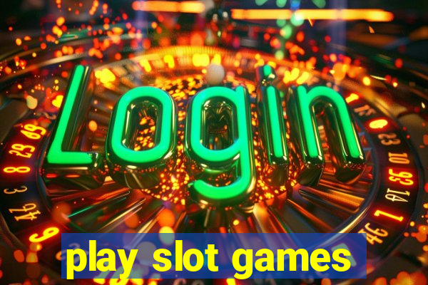 play slot games