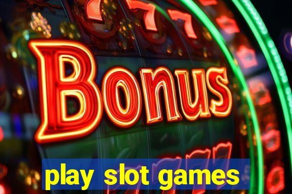 play slot games